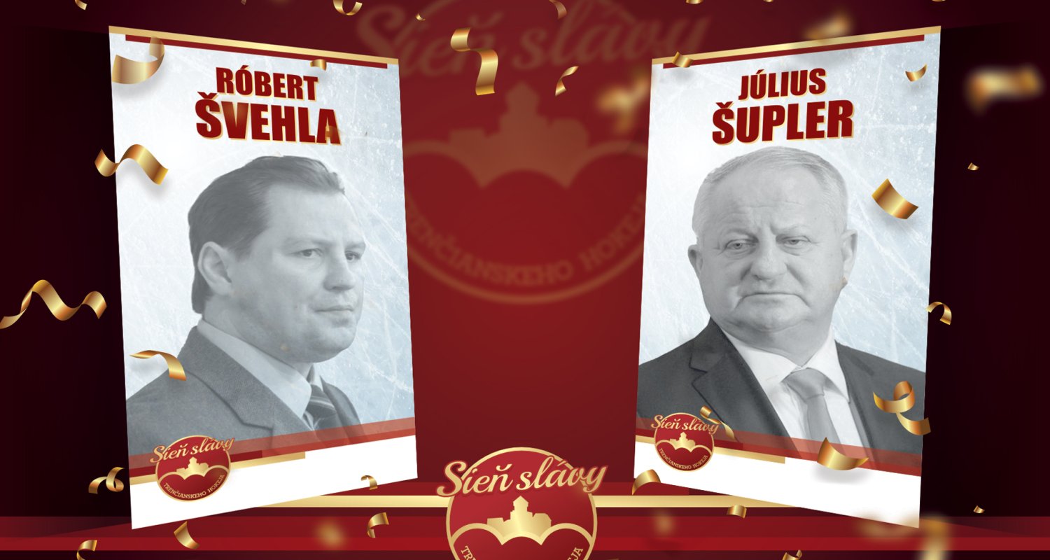 Róbert Švehla a Július Šupler budú uvedení do Siene slávy trenčianskeho hokeja